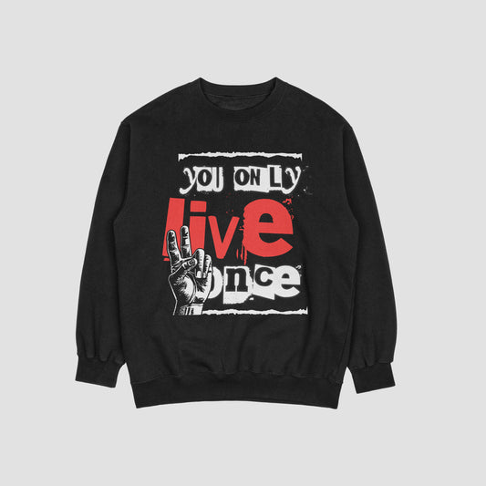 Sweatshirt "You Only Live Once" – Black Edition
